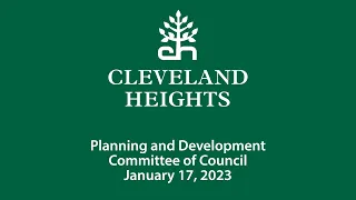 Cleveland Heights Planning and Development Committee January 17, 2023