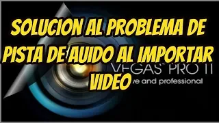 Solucion al problema de desaparicion pista de Audio en Sony Vegas Pro!