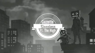 CAZZETTE - Sleepless Ft. The High