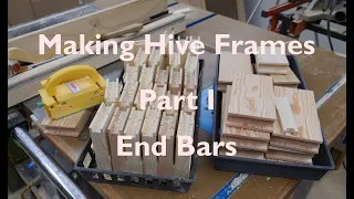 Cutting Hive Frames.  Part I.  End Bars