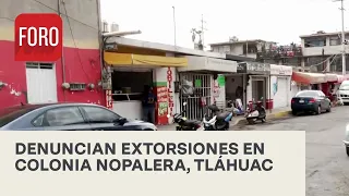 Vecinos piden más seguridad en colonia Nopalera, Tláhuac - Las Noticias