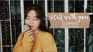 Still with you - BTS Jungkook (English cover)