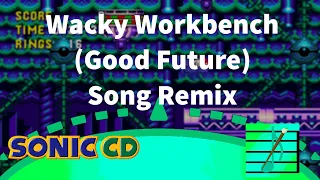 Sonic CD - Wacky Workbench (Good Future) Song Remix