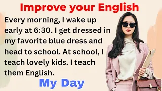 My Day | Improve your English | Everyday Speaking Skills | Level 1 | Shadowing Method