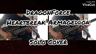 DragonForce - Heartbreak Armageddon (Solo Cover)