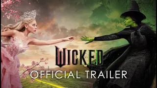 Wicked | Official Trailer