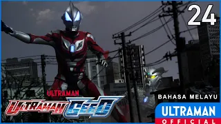 ULTRAMAN GEED Episode 24 "The Fragments of Hope" | Bahasa Melayu