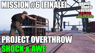 PROJECT OVERTHROW Mission #6 (Finale): Shock & Awe SOLO Gameplay (HARD) | SA Mercenaries DLC