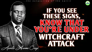 HOW TO KNOW IF YOU ARE UNDER WITCHCRAFT ATTACKS || APOSTLE AROME OSAYI - 1sound