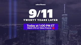 Remembering 9/11- Twenty Years Later: A Yahoo Finance Special