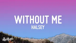 Halsey - Without Me [WITH 1 HOUR LYRICS]