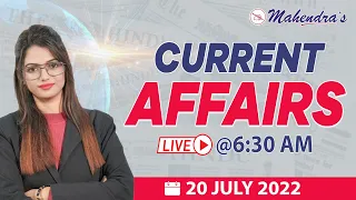 20th July Current Affairs 2022 | Current Affairs Today | By Priya Mahendras | 6:30 AM