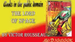 The Lord of Space by Victor Rousseau Audiobook  Astounding Stories