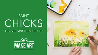 Let's Paint Chicks 🐥| Easy Watercolor Painting Tutorial by Sarah Cray of Let's Make Art  (DIY Art)