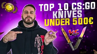 CS GO TOP 10 KNIVES UNDER 500 EUROS! 2023 EDITION! We're looking at high tier stuff already!!