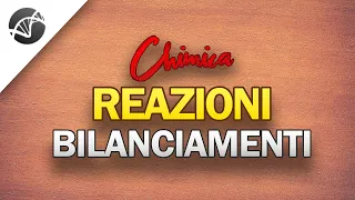 Reazioni chimiche: Bilanciamento di una reazione | Lezioni di Chimica