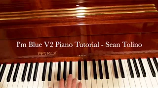 HD Eiffel 65 - I'm Blue V2 PIANO TUTORIAL (Sean Tolino)