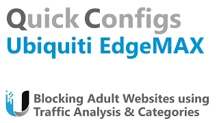 QC Ubiquiti EdgeMAX - Blocking Adult Websites using Traffic Analysis & Firewall Categories