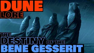 The Destiny of the Bene Gesserit | Dune Lore
