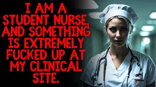 I am a student nurse, and something is extremely outrageous at my clinical site.