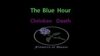 Christian Death - The Blue Hour (goth ゴス ゴシック deathrock karaoke  カラオケ  lyric video) fod00066