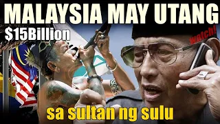 GRABE! Ang Laki ng Utang ng Malaysia sa Sultan ng Sulu