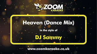 DJ Sammy - Heaven (Dance Mix) - Karaoke Version from Zoom Karaoke