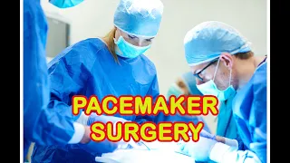 Pacemaker Surgery