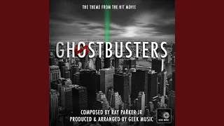 Ghostbusters - Who You Gonna Call - Main Theme