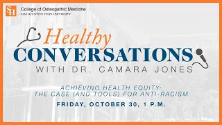 Healthy Conversations with Dr. Camara Jones