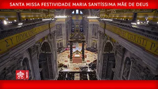 Janeiro 1 2020, Santa Missa na Solenidade de Maria Santíssima, Mãe de Deus - Homilia, Papa Francisco
