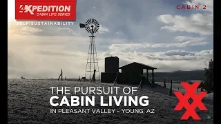 Cabin Life - Pleasant Valley, Young Arizona by 4XPEDITION