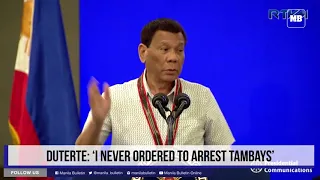 Duterte: ‘I never ordered to arrest tambays’