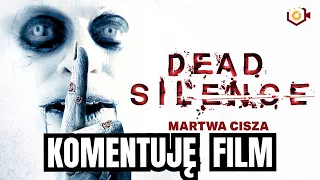 DEAD SILENCE (2007) - Komentarz do filmu