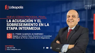 La Acusación y el Sobreseimiento en la Etapa Intermedia | Frank Almanza Altamirano
