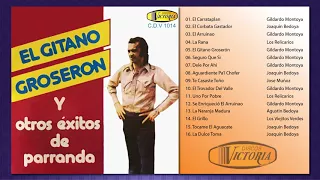 El Gitano Groserón y otros éxitos de Parranda (Álbum Completo)