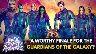 Is GUARDIANS OF THE GALAXY Vol. 3 a Worthy Goodbye?