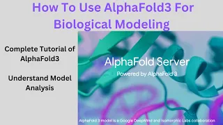 How to Use AlphaFold 3 for Biological Modeling