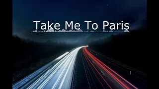 Take Me To Paris - Jennah Bell