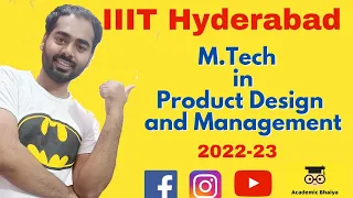 IIIT Hyderabad MTech in Product Design and Management/GATE/CEED/Industry Sponsored/Academic Bhaiya