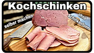 Kochschinken selber machen "geräuchert"/Ganz einfach ohne Schinkenform