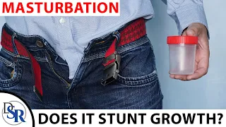 Does masturbation stunt growth? (Masturbation FAQ Series)