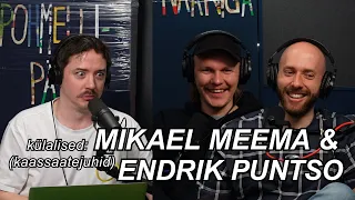 POHMELLIPÄEV #104 | MIKAEL MEEMA & ENDRIK PUNTSO