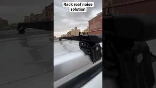 Rack roof noise solution