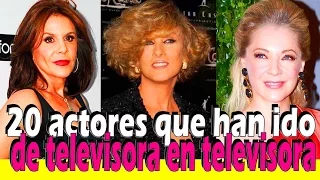 20 FAMOSOS QUE CAMBIAN MUCHO DE TELEVISORA!! Top 20