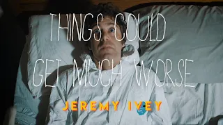 Jeremy Ivey - "Things Could Get Much Worse"