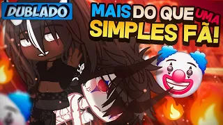 [DUBLADO] MAIS Do Que Uma Simples Fã!! 🔥 | O Filme | Gacha Life