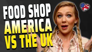 US VS UK FOOD SHOPS | AMERICAN VS BRITISH | AMANDA RAE