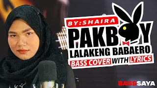 SHAIRA-PAKBOY "Lalakeng Babaero-BASS COVER with LYRICS/ AHS Productions/BassSaya