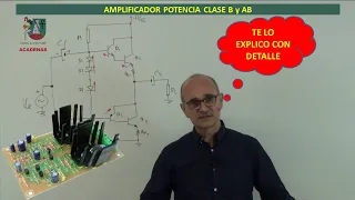 Como trabaja el Amplificador potencia clase B y AB (Clase 57)